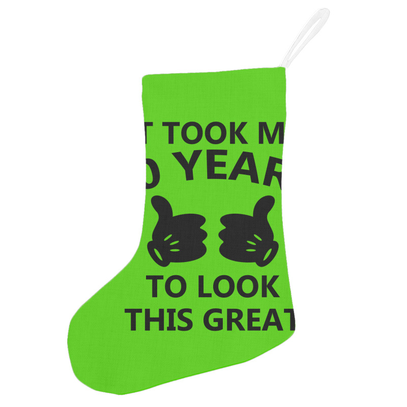 It Took Me 50 Years To Look This Great Holiday Stocking | Artistshot