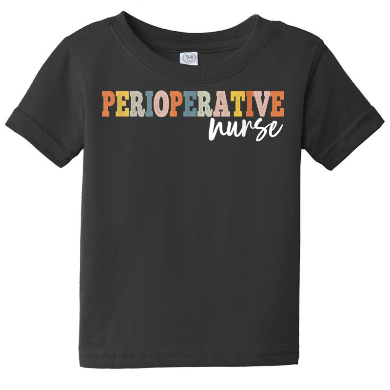 Perioperative Nurse Registered Nurse Rn Lpn T Shirt Baby Tee | Artistshot