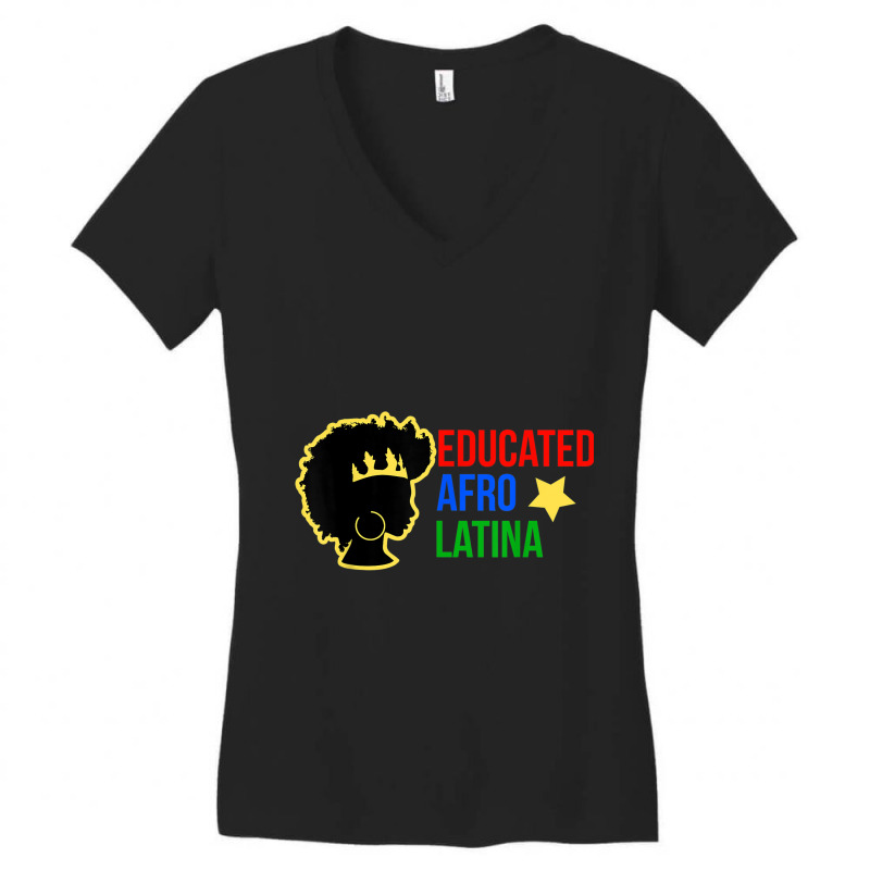 Educated Afro Latina Black Woman  African Latin Tee Women's V-Neck T-Shirt by KYLEEORGE | Artistshot