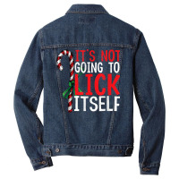 Funny Christmas Candy Cane Tee It's Not Going To Lick Itself T Shirt C Men Denim Jacket | Artistshot