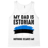 My Dad Is Estonian Estonia Pride Flag Heritage Roots T Shirt Tank Top | Artistshot