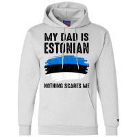 My Dad Is Estonian Estonia Pride Flag Heritage Roots T Shirt Champion Hoodie | Artistshot