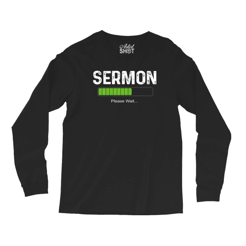 Mens Sermon Loading Funny Pastor Christian Parish Clergy Apparel Long Sleeve Shirts by yruamasannikj | Artistshot