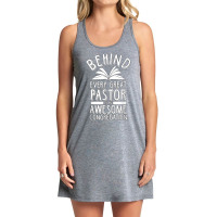 Pastor Behind Every Pastor Is An Awesome Congregation T Shirt Tank Dress | Artistshot