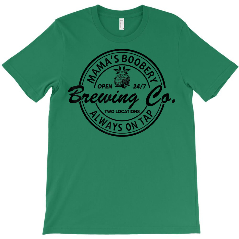 Mamas Boobery Tee Brewing Co Always On Tap Tee Mom Life T-shirt | Artistshot