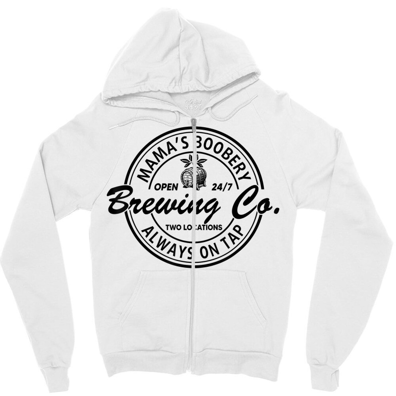 Mamas Boobery Tee Brewing Co Always On Tap Tee Mom Life Zipper Hoodie | Artistshot