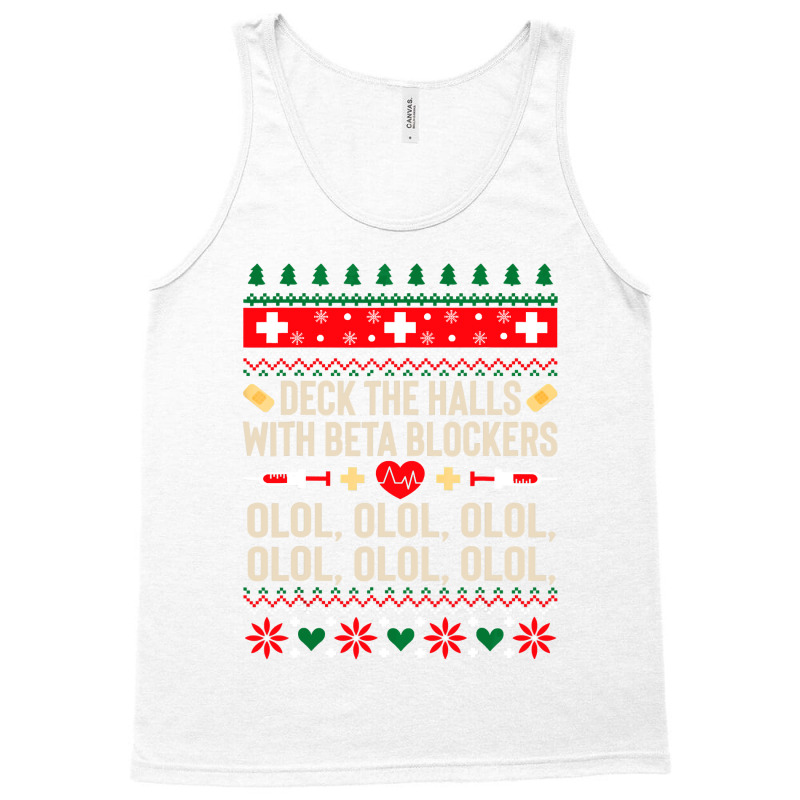 Deck The Halls With Beta Blockers Nurse Ugly Christmas Tank Top by PeterArtist | Artistshot