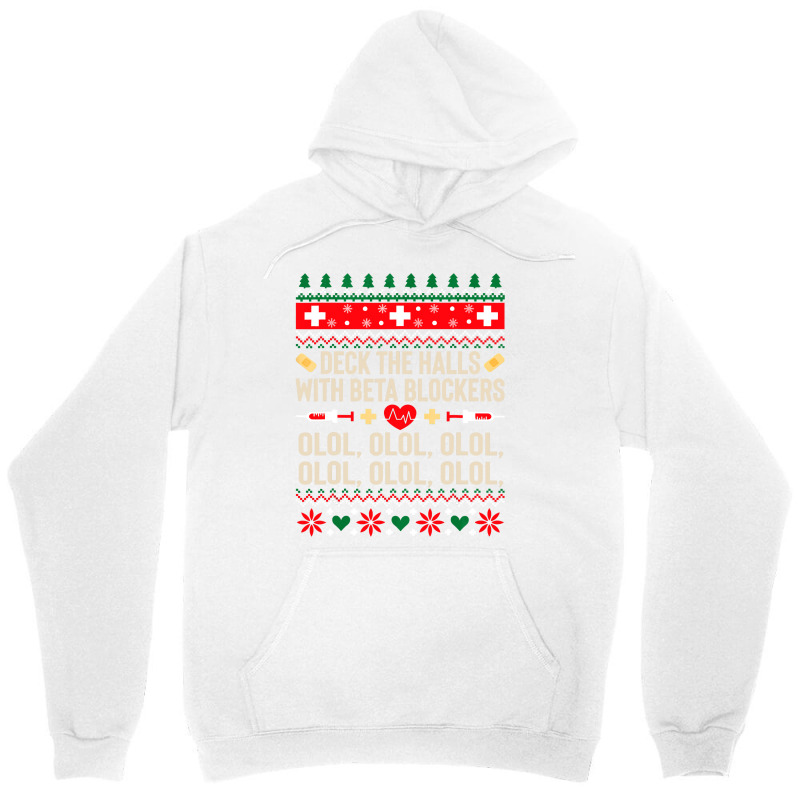 Deck The Halls With Beta Blockers Nurse Ugly Christmas Unisex Hoodie by PeterArtist | Artistshot