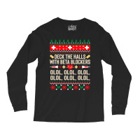 Deck The Halls With Beta Blockers Nurse Ugly Christmas Long Sleeve Shirts | Artistshot