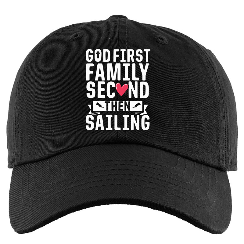 God First Family Second Then Sailing Kids Cap | Artistshot