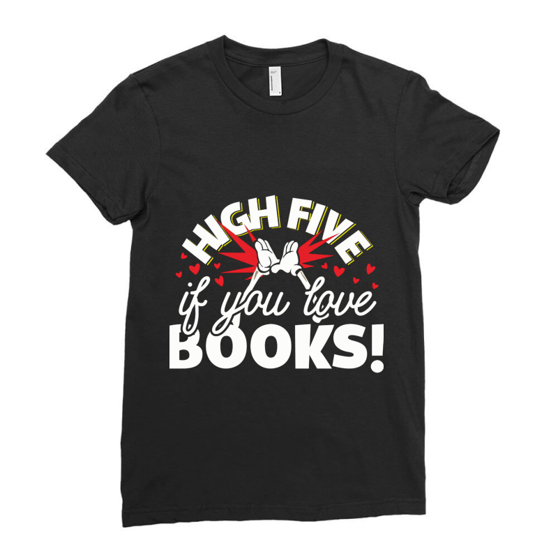 High Five If You Love Books Ladies Fitted T-Shirt by CristenSilveri | Artistshot