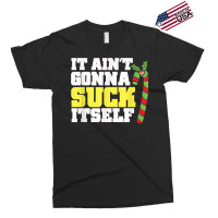 It Aint Gonna Suck Itself Itself Christmas Candy Cane Exclusive T-shirt | Artistshot