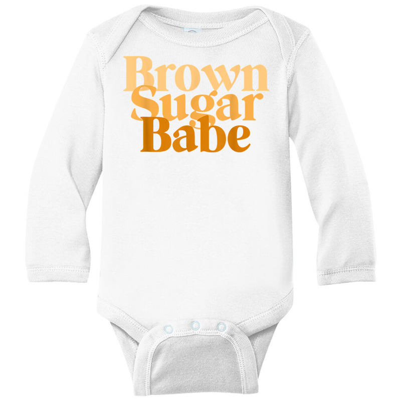 Brown Sugar Babe Proud Black Women T African Pride Long Sleeve Baby Bodysuit by Davidartist | Artistshot