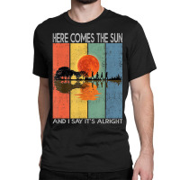 Hot Trend Here Comes The Sun And I Say It's Alright Guitar Classic T-shirt | Artistshot