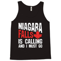 Trending Niagara Falls Is Calling And I Must Tank Top | Artistshot