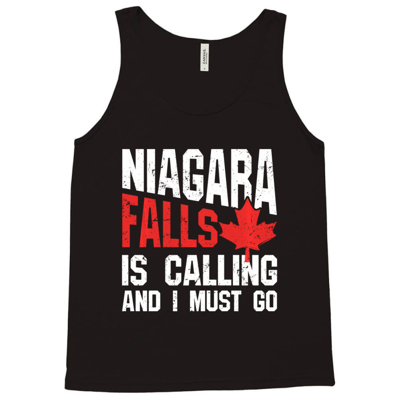 Trending Niagara Falls Is Calling And I Must Tank Top by fenderbendable | Artistshot