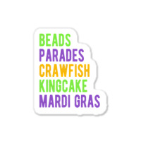 Beads, Parades, Crawfish, Kingcake, Mardi Gras Sticker | Artistshot