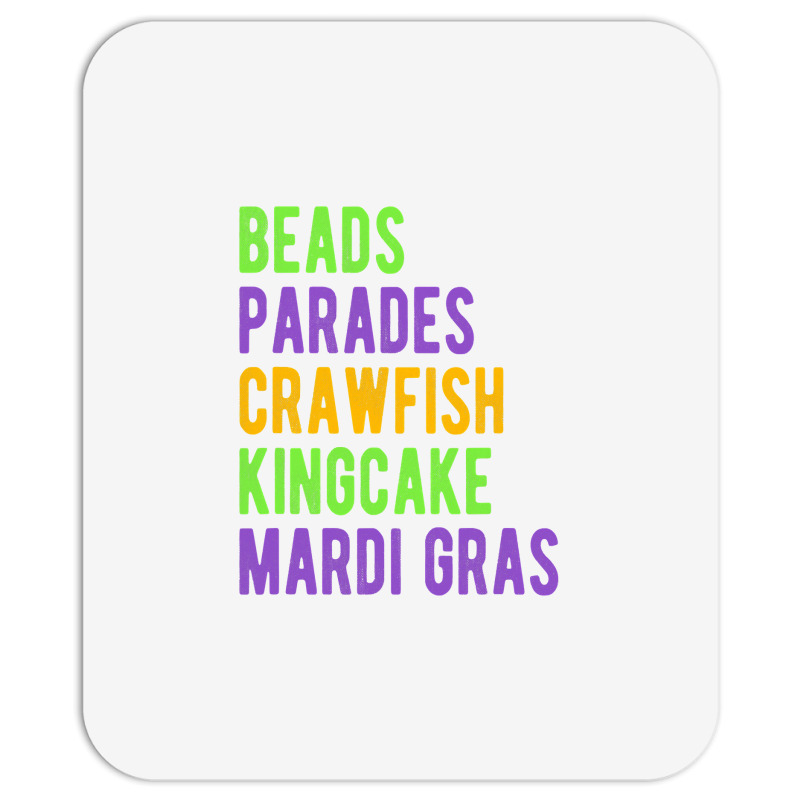 Beads, Parades, Crawfish, Kingcake, Mardi Gras Mousepad | Artistshot