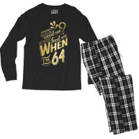 Will You Still Need Me When I M 64 Birthday For Wife 64 Love Men's Long Sleeve Pajama Set | Artistshot