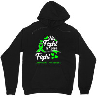 Hot Trend His Fight Is Our Fight Non-hodgkin Lymphoma Awareness Unisex Hoodie | Artistshot