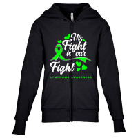 Hot Trend His Fight Is Our Fight Non-hodgkin Lymphoma Awareness Youth Zipper Hoodie | Artistshot