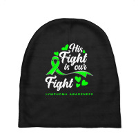 Hot Trend His Fight Is Our Fight Non-hodgkin Lymphoma Awareness Baby Beanies | Artistshot