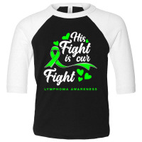 Hot Trend His Fight Is Our Fight Non-hodgkin Lymphoma Awareness Toddler 3/4 Sleeve Tee | Artistshot