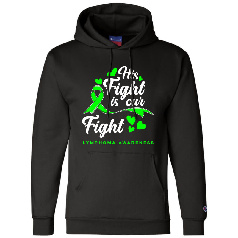 Hot Trend His Fight Is Our Fight Non-hodgkin Lymphoma Awareness Champion Hoodie | Artistshot