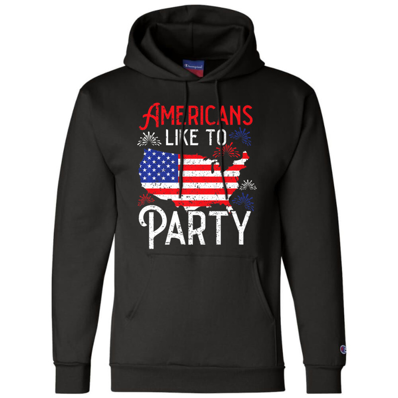 Trending Americans Like To Party America Usa Patriotic Champion Hoodie by degreesgunner | Artistshot