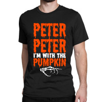 Peter I M With The Pumpkin Halloween Costume Couple Classic T-shirt | Artistshot