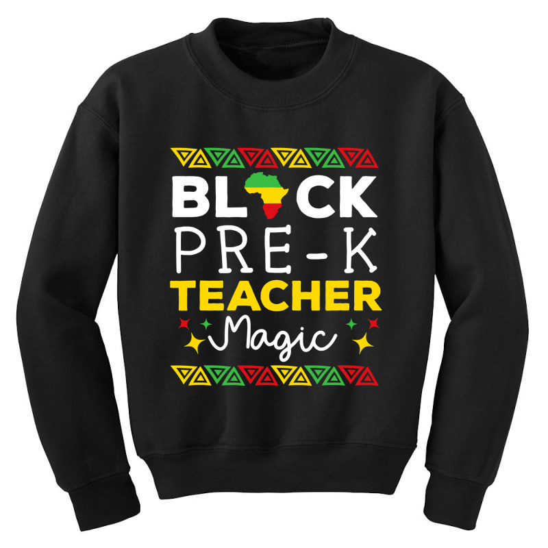 Black Prek Teacher Magic Black History Month Youth Sweatshirt by HANANELArtist | Artistshot