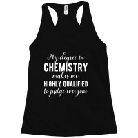 Chemistry Degree Funny Quote Racerback Tank | Artistshot