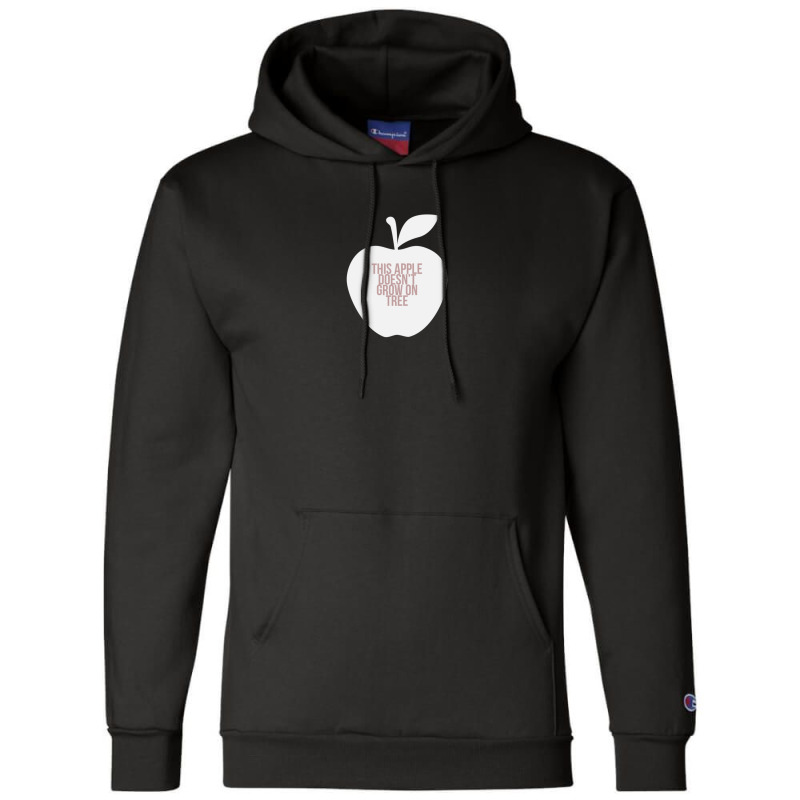 This Apple Doesn't Grow On Tree Champion Hoodie | Artistshot