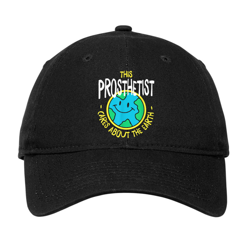 This Prosthetist Cares About The Earth Nature Lover T Shirt Adjustable Cap by meritzjla | Artistshot