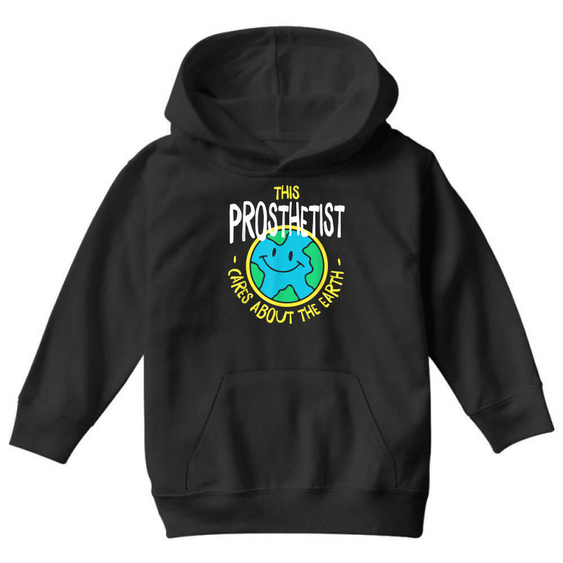 This Prosthetist Cares About The Earth Nature Lover T Shirt Youth Hoodie by meritzjla | Artistshot