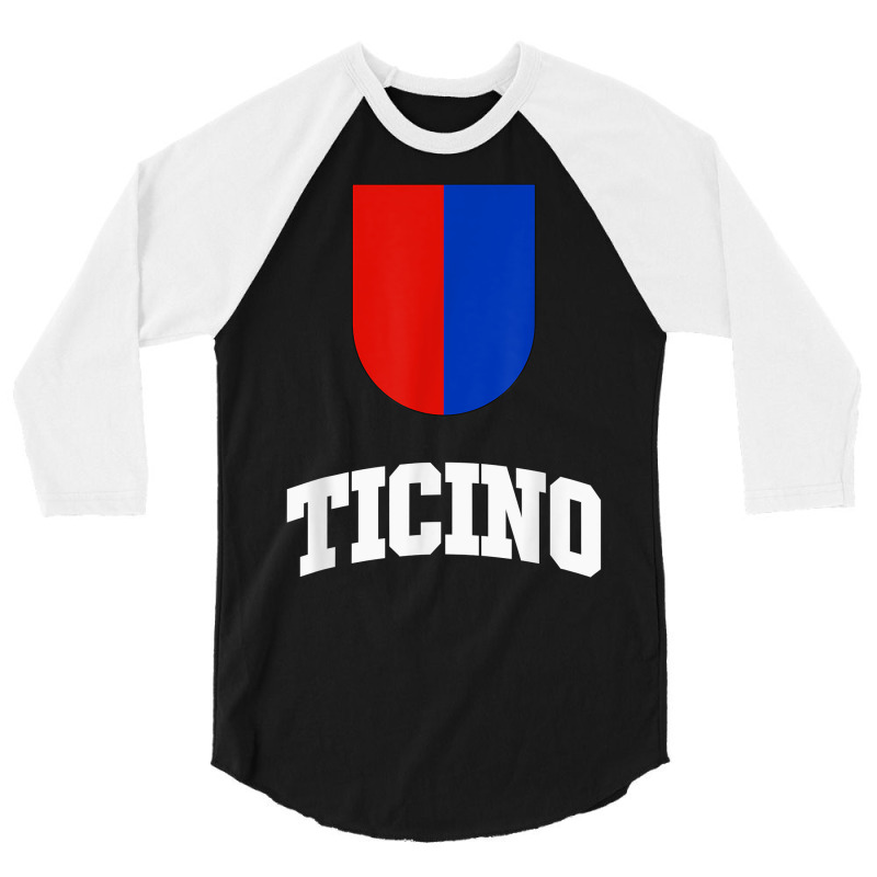 Ticino Flag Cantons Of Switzerland T Shirt 3/4 Sleeve Shirt | Artistshot