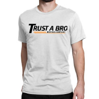 Trust A Bro Tracksuit Mafia Classic T-shirt | Artistshot