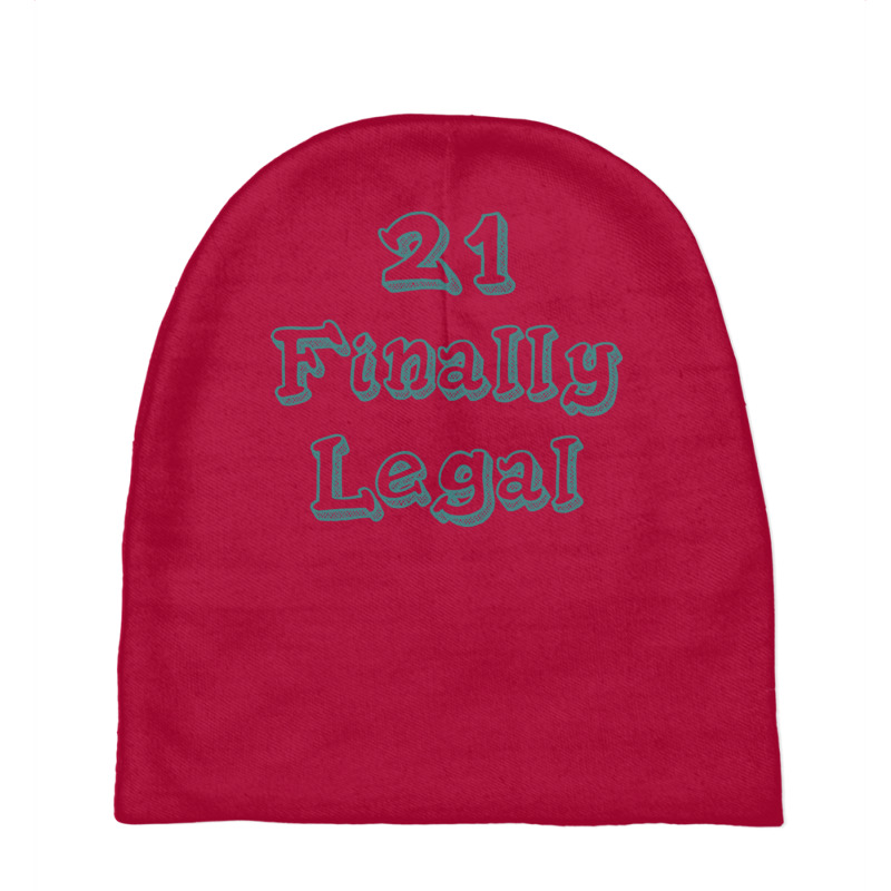 21 Finally Legal Baby Beanies by Meid4_art | Artistshot