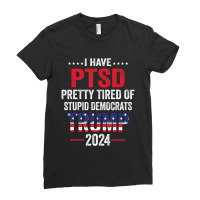 Hot Trend I Have Ptsd Pretty Tired Of Stupid Democrats Trump 2024 Ladies Fitted T-shirt | Artistshot