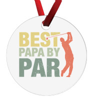 Funny Best Papa By Par Father S Day Golf  Gift Grandpa Ornament | Artistshot