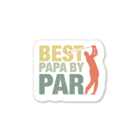 Funny Best Papa By Par Father S Day Golf  Gift Grandpa Sticker | Artistshot