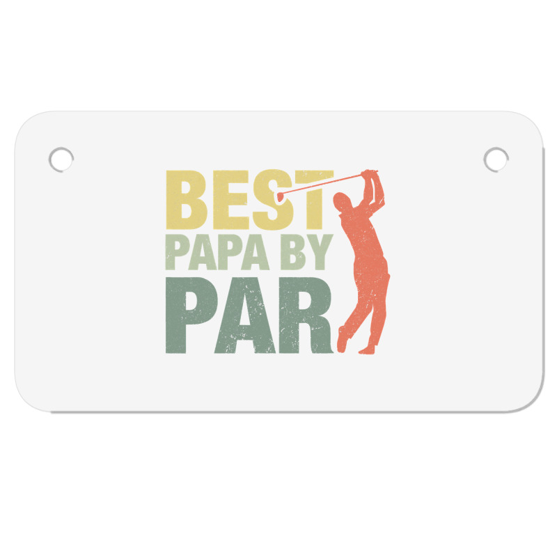 Funny Best Papa By Par Father S Day Golf  Gift Grandpa Motorcycle License Plate | Artistshot