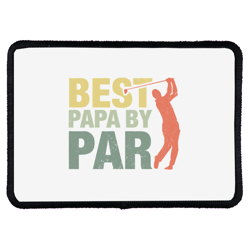 Funny Best Papa By Par Father S Day Golf  Gift Grandpa Rectangle Patch | Artistshot