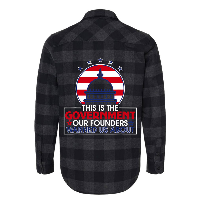 This Is The Government Our Founders Warned Us About  Classic Flannel Shirt | Artistshot