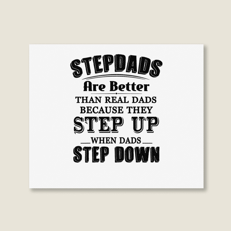 Stepdads Are Betters Than Real Dad Step Down Funny Gifts Landscape Canvas Print | Artistshot