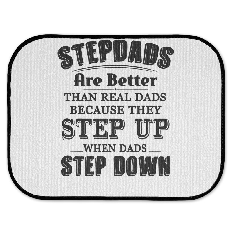 Stepdads Are Betters Than Real Dad Step Down Funny Gifts Rear Car Mat | Artistshot