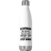 Stepdads Are Betters Than Real Dad Step Down Funny Gifts Stainless Steel Water Bottle | Artistshot