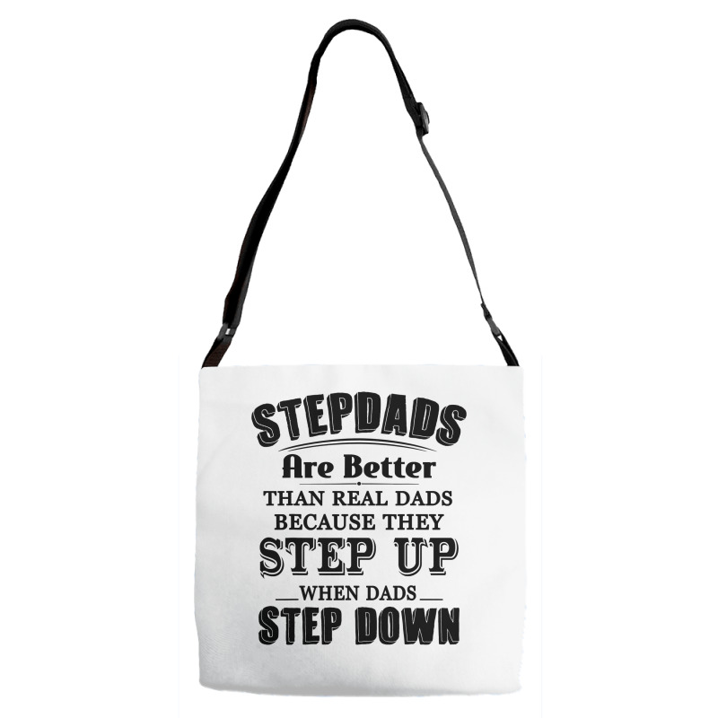 Stepdads Are Betters Than Real Dad Step Down Funny Gifts Adjustable Strap Totes | Artistshot