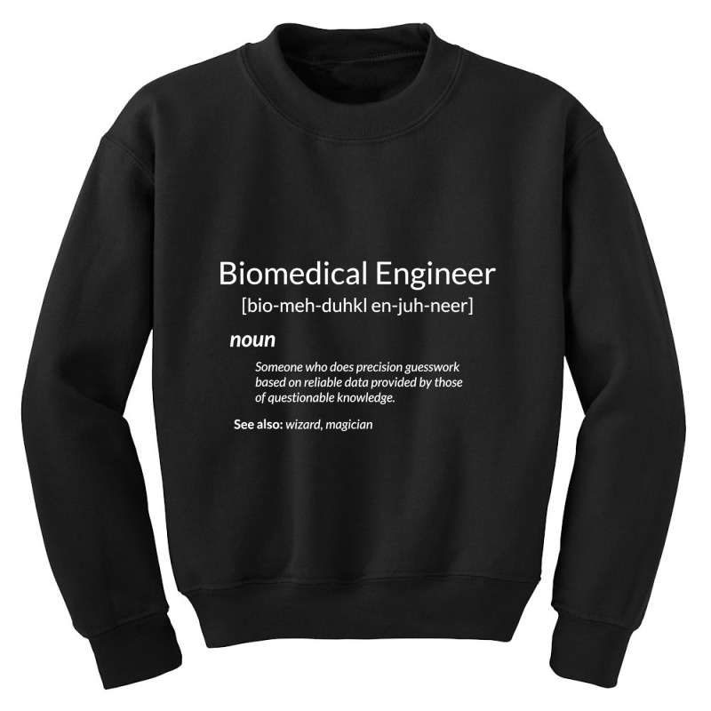 Funny Biomedical Engineering Biomedical Engineer Definition Youth Sweatshirt | Artistshot