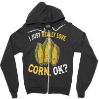 I Love Corn Ok  Cute And Funny Corn On The Cob Zipper Hoodie | Artistshot